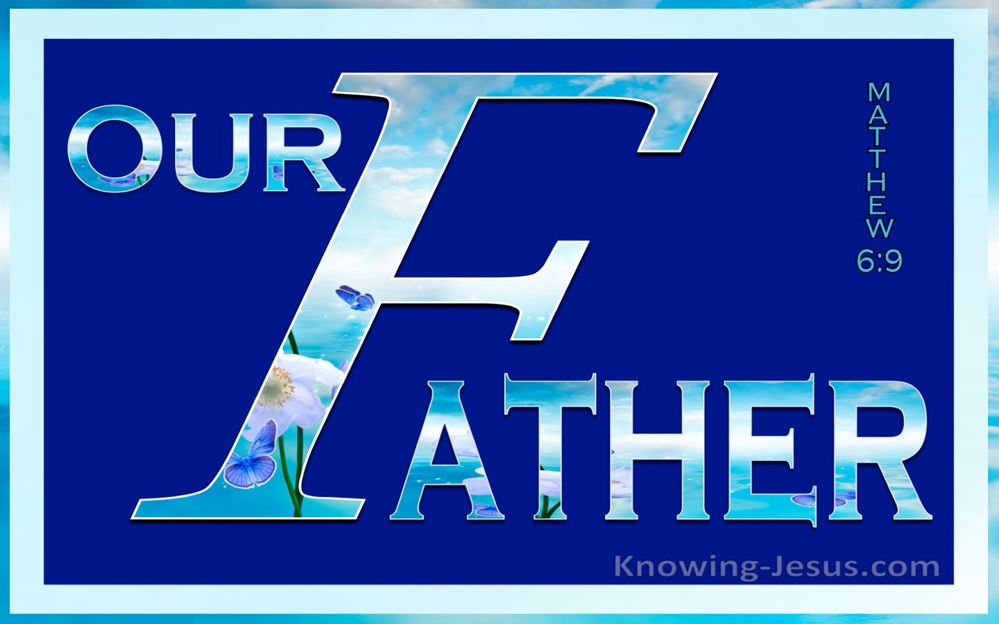 Matthew 6:9 Our Father Who Art In Heaven (blue)